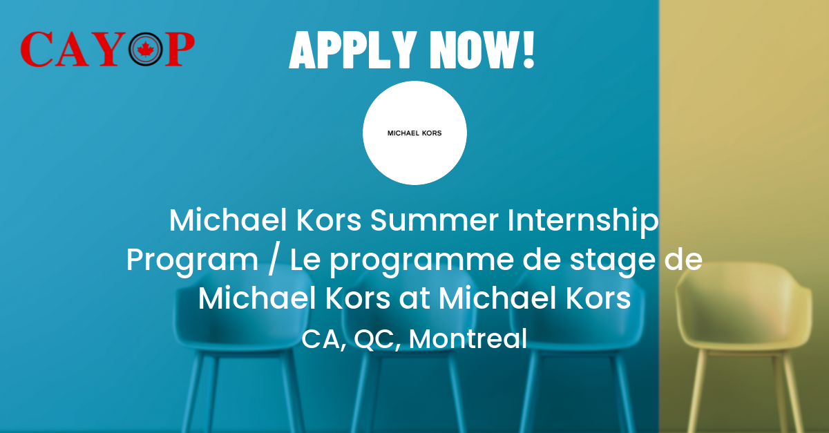 Michael Kors Summer Internship Program / Le programme de stage de Michael  Kors at Michael Kors - CAYOP: Canadian Youth Opportunities